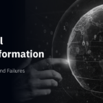 Digital Transformation Successes and Failures