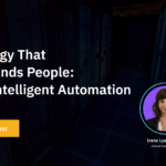 Technology That Understands People: AI-Led Intelligent Automation